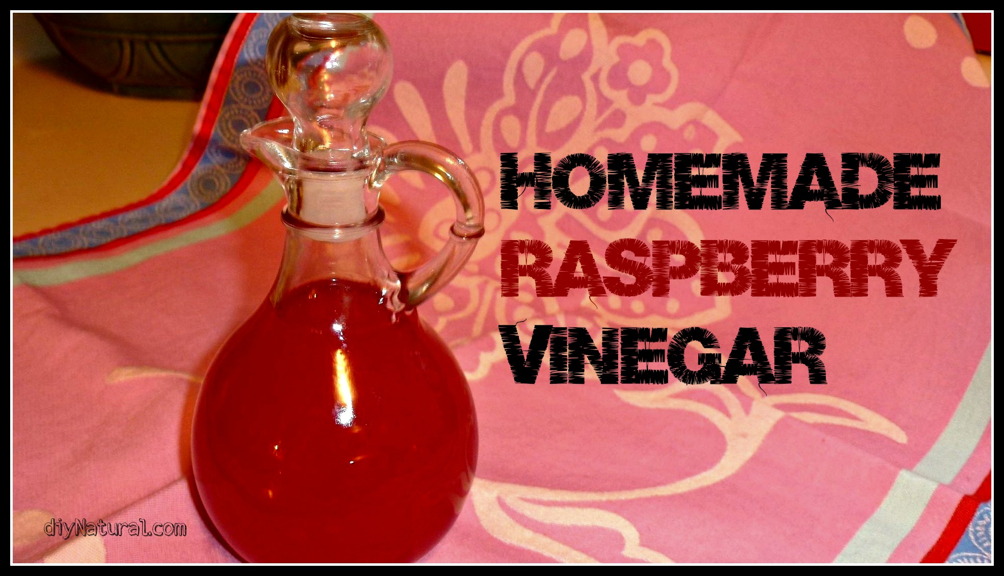 Raspberry Vinegar Recipe