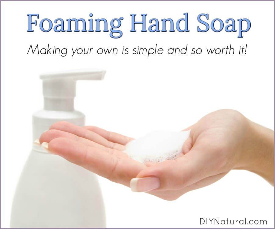 Learn How to Make the Best DIY Foaming Hand Soap