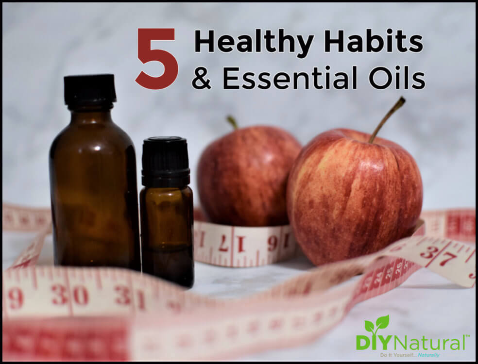 Healthy Habits and Essential Oils