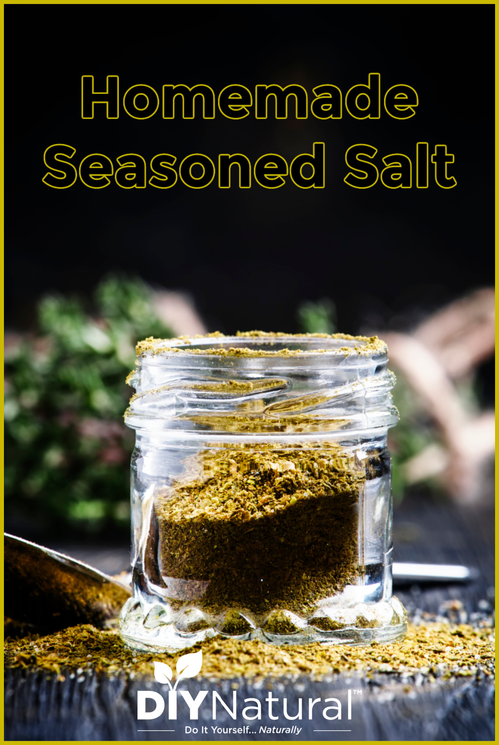 Homemade Seasoned Salt: Making Your Own Seasoning Salt is Simple