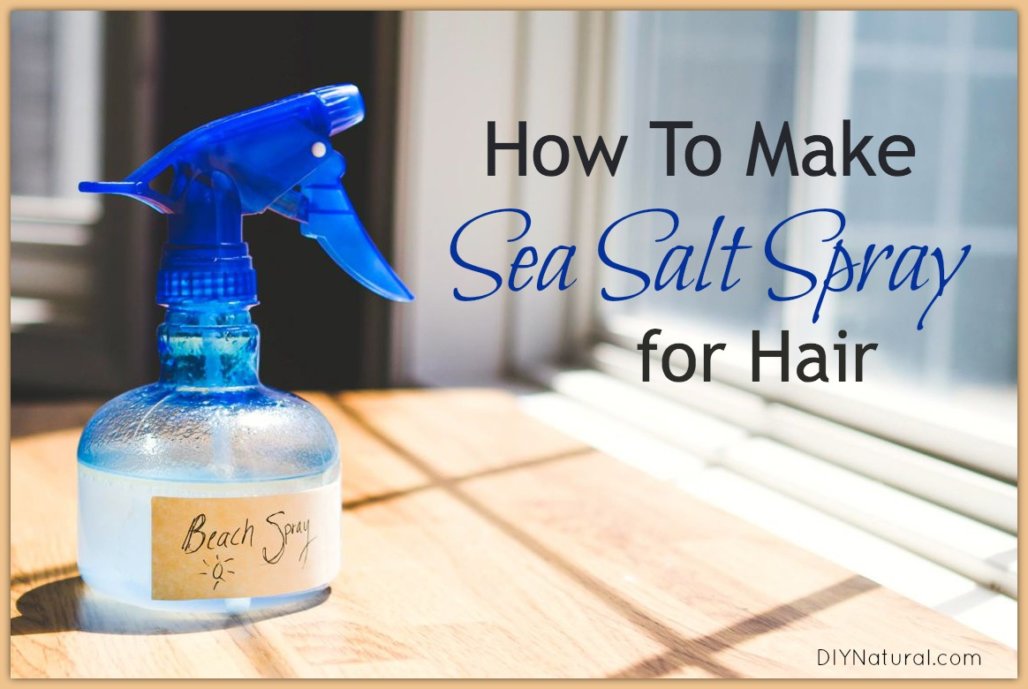 How To Make Sea Salt Spray: DIY Sea Salt Spray for Beach Hair at Home
