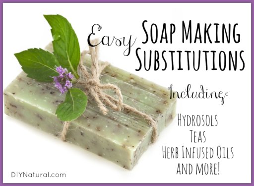 How To Make Soap with Substitutions
