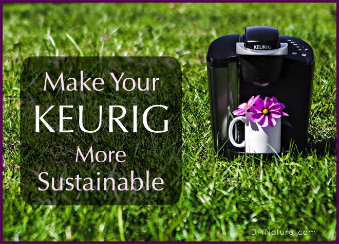 Make Keurig Sustainable